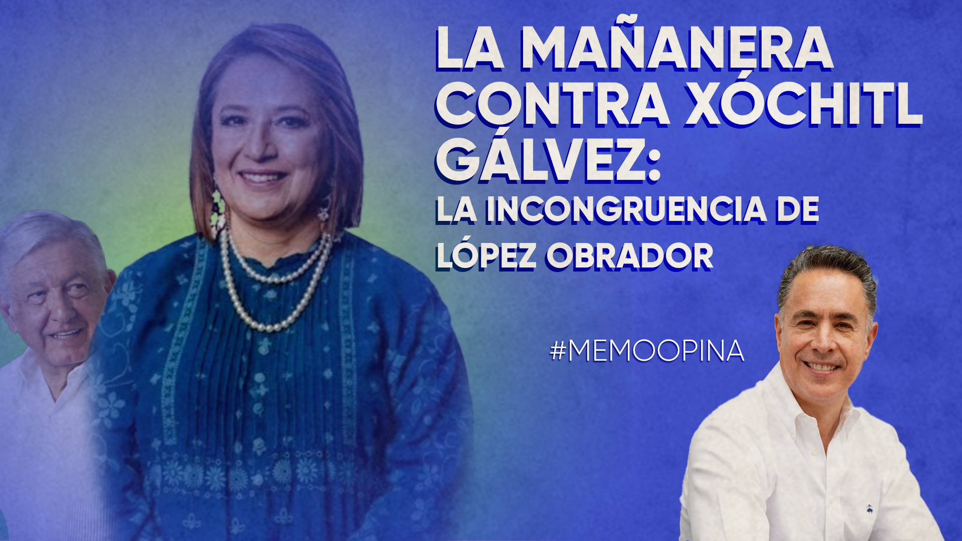 MAÑANERA CONTRA XÓCHITL GÁLVEZ